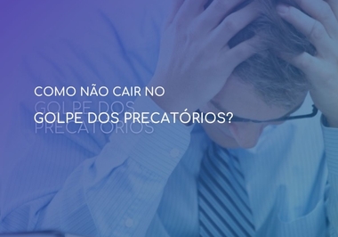 Como NÃO cair no Golpe dos Precatórios!